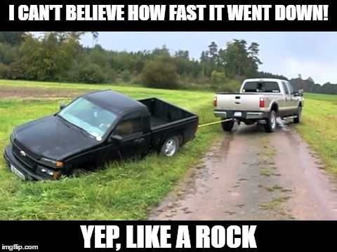 I CAN'T BELIEVE HOW FAST IT WENT DOWN! YEP, LIKE A ROCK | made w/ Imgflip meme maker