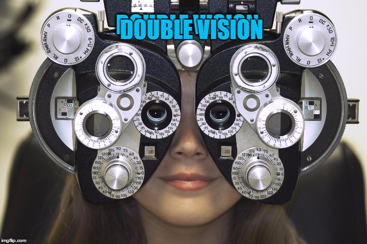 DOUBLE VISION DOUBLE VISION | made w/ Imgflip meme maker