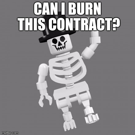 CAN I BURN THIS CONTRACT? | made w/ Imgflip meme maker