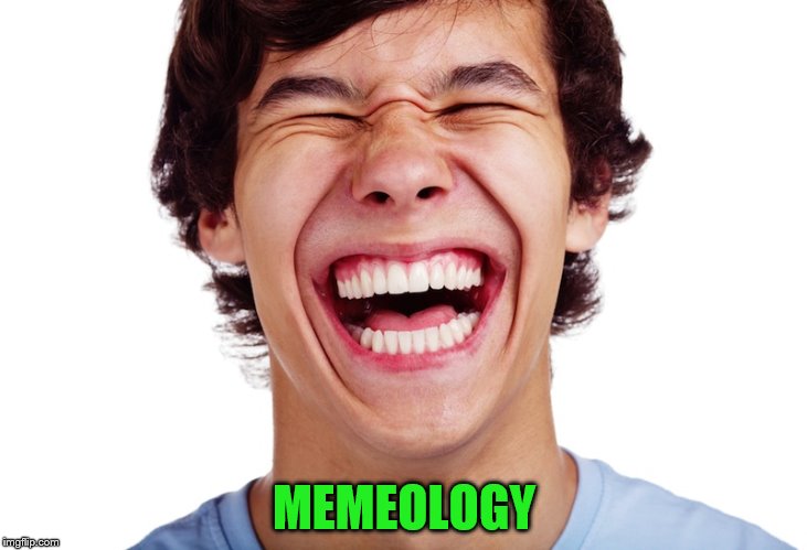 MEMEOLOGY | made w/ Imgflip meme maker