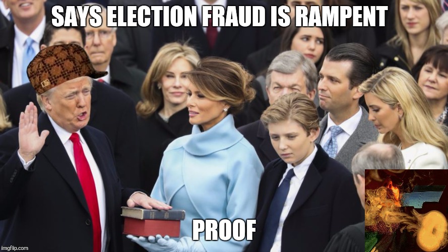 Douche Bag Trumpski | SAYS ELECTION FRAUD IS RAMPENT; PROOF | image tagged in maga | made w/ Imgflip meme maker
