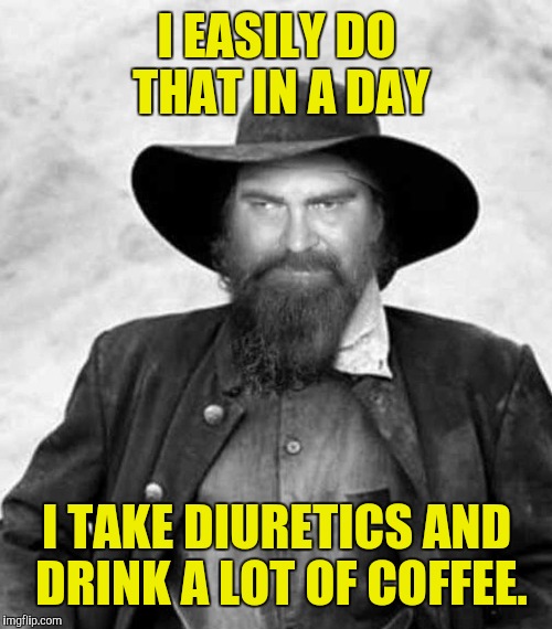 Swiggy eyes | I EASILY DO THAT IN A DAY I TAKE DIURETICS AND DRINK A LOT OF COFFEE. | image tagged in swiggy eyes | made w/ Imgflip meme maker