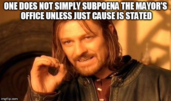 150 mg THC is cheap when consumed as organic plant matter, I check my bags. I told the mayor when to many bags became tainted. | ONE DOES NOT SIMPLY SUBPOENA THE MAYOR'S OFFICE UNLESS JUST CAUSE IS STATED | image tagged in memes,one does not simply,mayor,marijuana,subpoena | made w/ Imgflip meme maker