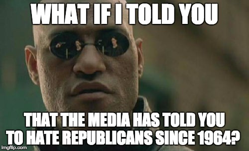 Matrix Morpheus Meme | WHAT IF I TOLD YOU; THAT THE MEDIA HAS TOLD YOU TO HATE REPUBLICANS SINCE 1964? | image tagged in memes,matrix morpheus | made w/ Imgflip meme maker