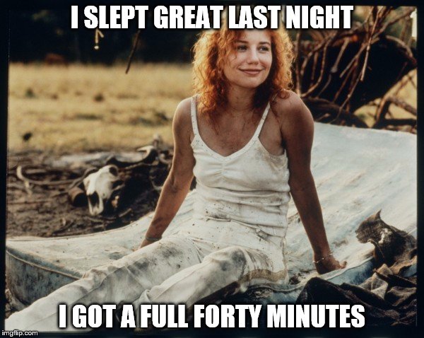 Tori sleep | I SLEPT GREAT LAST NIGHT; I GOT A FULL FORTY MINUTES | image tagged in sleep | made w/ Imgflip meme maker