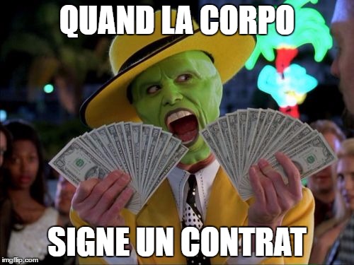 Money Money Meme | QUAND LA CORPO; SIGNE UN CONTRAT | image tagged in memes,money money | made w/ Imgflip meme maker