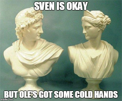 SVEN IS OKAY BUT OLE'S GOT SOME COLD HANDS | made w/ Imgflip meme maker