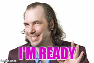 Sleazy Steve | I'M READY | image tagged in sleazy steve | made w/ Imgflip meme maker
