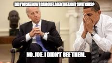 In the Dark | DID YOU SEE HOW I CAMOUFLAGED THE LIGHT SWITCHES? NO, JOE, I DIDN'T SEE THEM. | image tagged in obama and biden | made w/ Imgflip meme maker