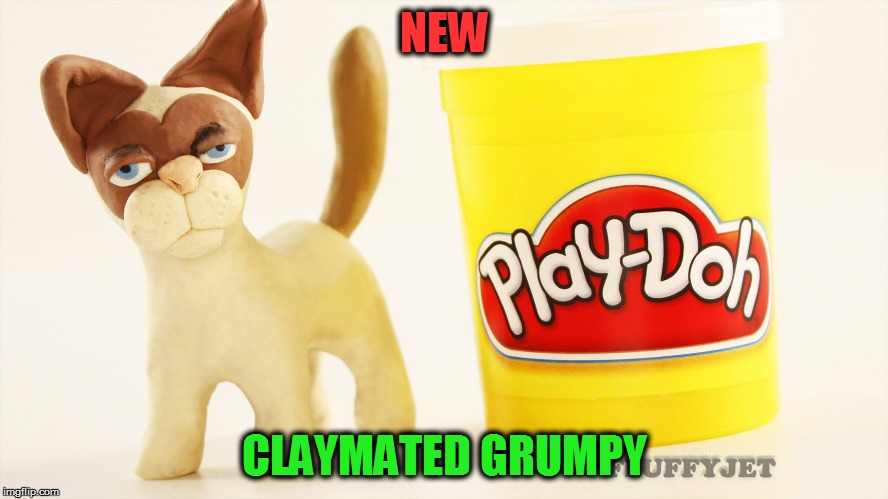 NEW CLAYMATED GRUMPY | made w/ Imgflip meme maker