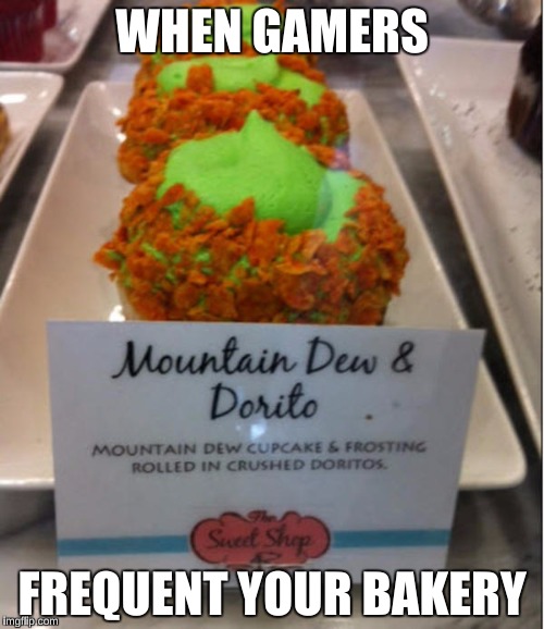 Probably tastes funny, but i'd love to take a bite :)  | WHEN GAMERS; FREQUENT YOUR BAKERY | image tagged in gamers,call of duty,doritos,mountain dew,funny,memes | made w/ Imgflip meme maker