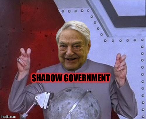 Dr. Evil Soros | SHADOW GOVERNMENT | image tagged in dr evil soros,memes | made w/ Imgflip meme maker
