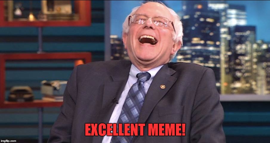 EXCELLENT MEME! | made w/ Imgflip meme maker