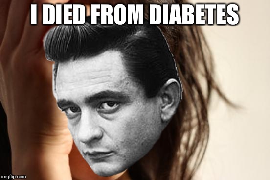 I DIED FROM DIABETES | made w/ Imgflip meme maker