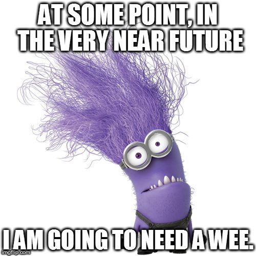 NEED CREATIVES | AT SOME POINT, IN THE VERY NEAR FUTURE; I AM GOING TO NEED A WEE. | image tagged in need creatives | made w/ Imgflip meme maker