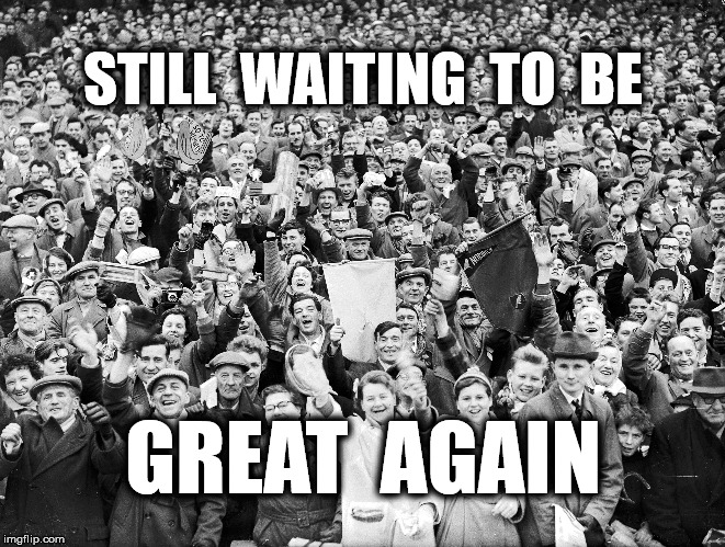 coming soon | STILL  WAITING  TO  BE; GREAT  AGAIN | image tagged in donald trump,google images,memes,funny memes,funny,make america great again | made w/ Imgflip meme maker