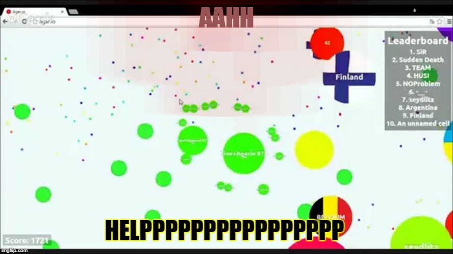 agario | AAHH; HELPPPPPPPPPPPPPPPP | image tagged in agario | made w/ Imgflip meme maker