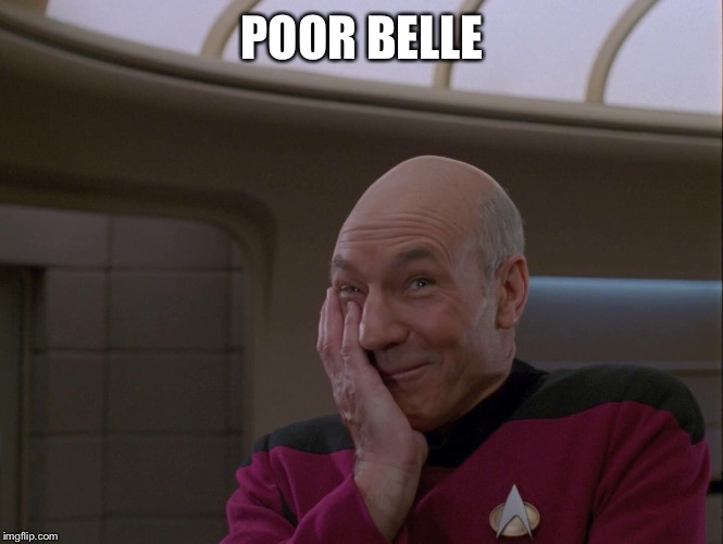 fun | POOR BELLE | image tagged in funny | made w/ Imgflip meme maker