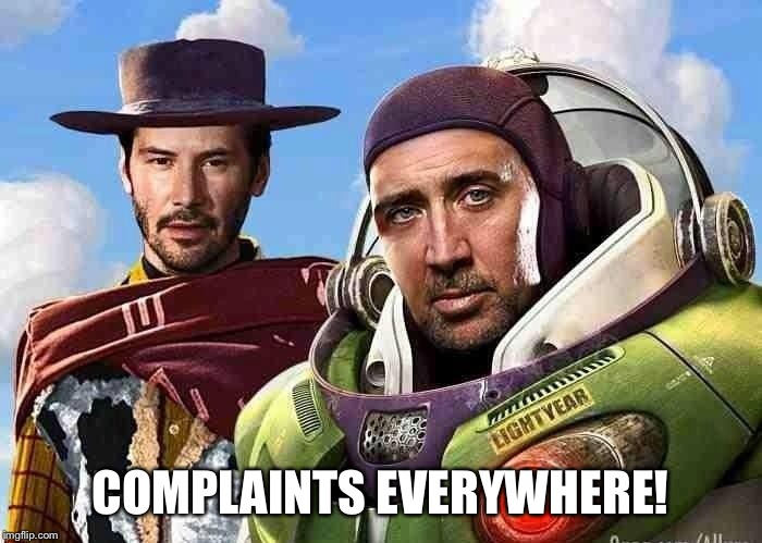 COMPLAINTS EVERYWHERE! | made w/ Imgflip meme maker