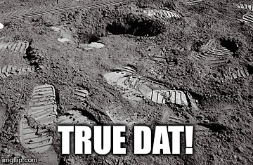 TRUE DAT! | made w/ Imgflip meme maker