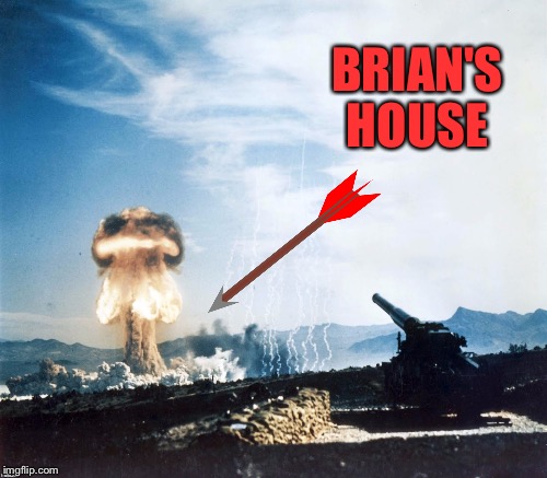 BRIAN'S HOUSE | made w/ Imgflip meme maker