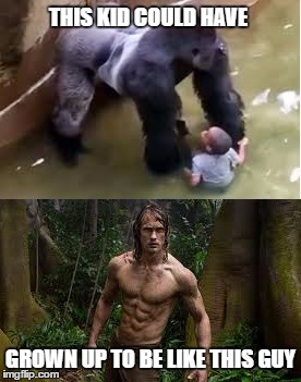 THIS KID COULD HAVE; GROWN UP TO BE LIKE THIS GUY | image tagged in harambe_tarzan | made w/ Imgflip meme maker