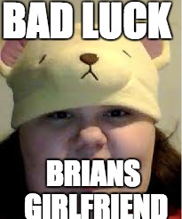 somebody have a meme off with me | BAD LUCK; BRIANS GIRLFRIEND | image tagged in ivan i am smelling | made w/ Imgflip meme maker