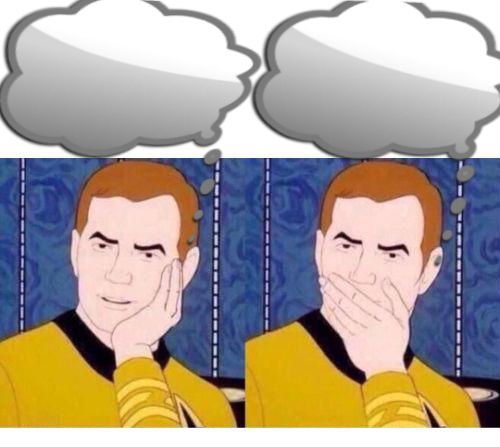 deep thoughts with Captain Kirk Blank Meme Template