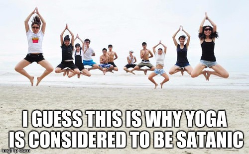 I GUESS THIS IS WHY YOGA IS CONSIDERED TO BE SATANIC | image tagged in beach,yoga,funny picture | made w/ Imgflip meme maker