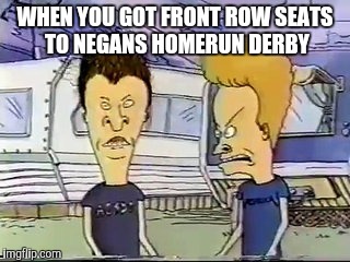 Heads will roll | WHEN YOU GOT FRONT ROW SEATS TO NEGANS HOMERUN DERBY | image tagged in negan and lucille,the walking dead | made w/ Imgflip meme maker