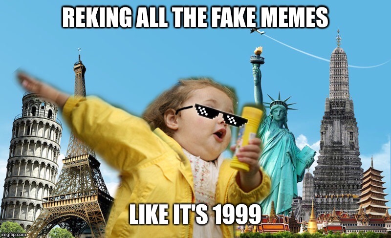 REKING ALL THE FAKE MEMES | made w/ Imgflip meme maker