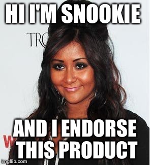 HI I'M SNOOKIE AND I ENDORSE THIS PRODUCT | made w/ Imgflip meme maker