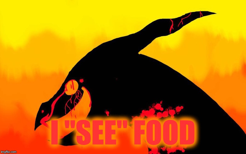 I "SEE" FOOD | made w/ Imgflip meme maker