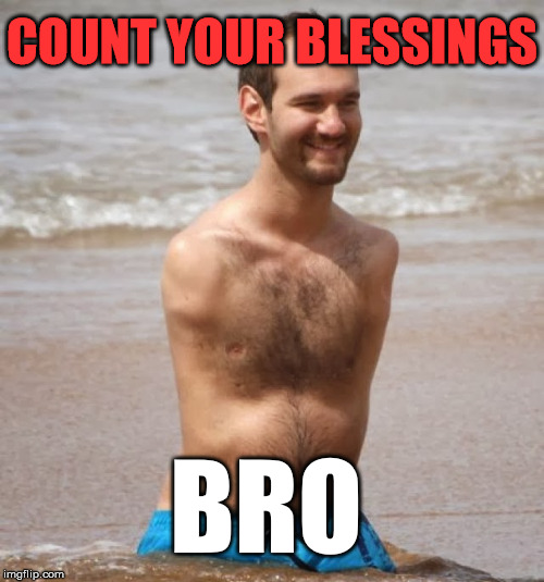 COUNT YOUR BLESSINGS BRO | made w/ Imgflip meme maker