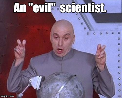 Dr Evil Laser Meme | An "evil"  scientist. | image tagged in memes,dr evil laser | made w/ Imgflip meme maker