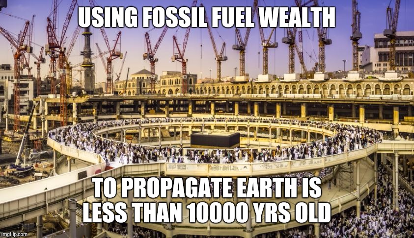 USING FOSSIL FUEL WEALTH; TO PROPAGATE EARTH IS LESS THAN 10000 YRS OLD | image tagged in religion | made w/ Imgflip meme maker