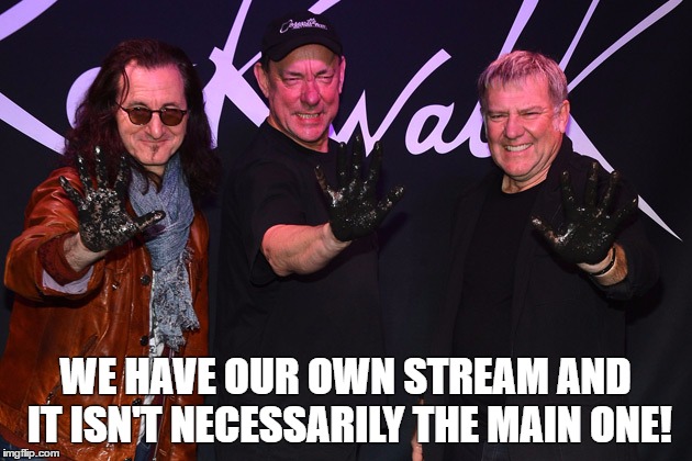 WE HAVE OUR OWN STREAM AND IT ISN'T NECESSARILY THE MAIN ONE! | image tagged in rock and roll | made w/ Imgflip meme maker