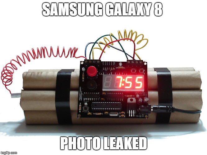 bombs | SAMSUNG GALAXY 8; PHOTO LEAKED | image tagged in bombs | made w/ Imgflip meme maker