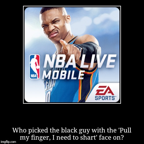 Who picked the black guy with the 'Pull my finger, I need to shart' face on? | image tagged in funny,demotivationals | made w/ Imgflip demotivational maker