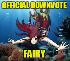 Official Downvote Fairy | OFFICIAL DOWNVOTE; FAIRY | image tagged in downvote fairy,downvote,downvoters,debbie downer,upvotes,fishing for upvotes | made w/ Imgflip meme maker