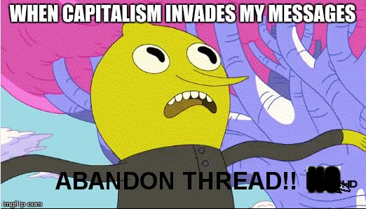 Capitalist dogs | WHEN CAPITALISM INVADES MY MESSAGES; NO | image tagged in russia,mother russia | made w/ Imgflip meme maker