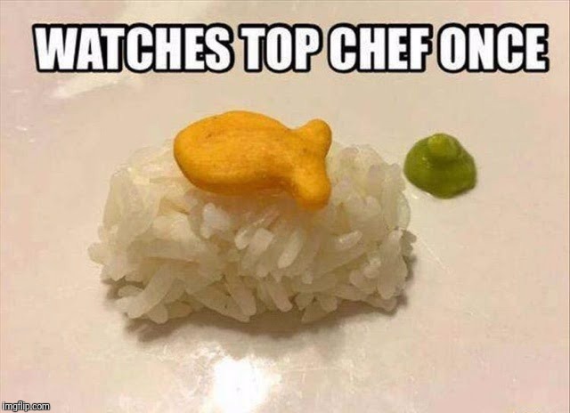 Poor man's sushi | image tagged in memes,sushi,food | made w/ Imgflip meme maker