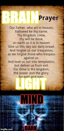 Takes a MINUTE…..to get USED to the LIGHT in the BRAIN..which has been shut in schools with endless DEBATES of NONSENSE theories | BRAIN; LIGHT; MIND; DARK | image tagged in love,god | made w/ Imgflip meme maker