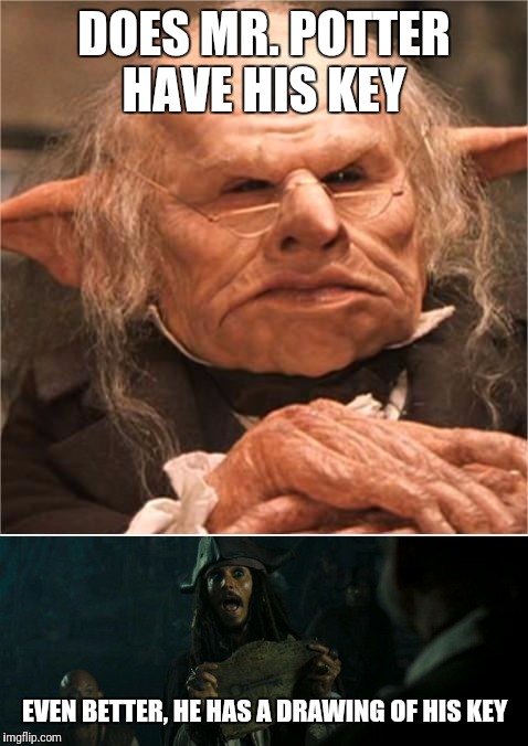 DOES MR. POTTER HAVE HIS KEY; EVEN BETTER, HE HAS A DRAWING OF HIS KEY | image tagged in harry potter,pirates of the carribean,goblin,jack sparrow,memes,funny | made w/ Imgflip meme maker
