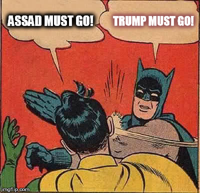 Batman Slapping Robin Meme | ASSAD MUST GO! TRUMP MUST GO! | image tagged in memes,batman slapping robin | made w/ Imgflip meme maker