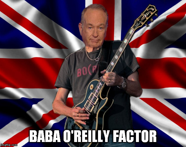 It's only teenage wasteland. You can't explain that. | BABA O'REILLY FACTOR | image tagged in bill o'reilly,the who,classic rock | made w/ Imgflip meme maker