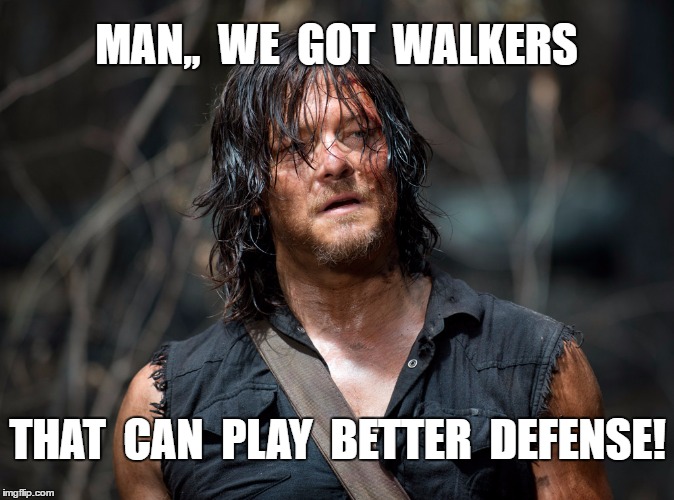 Hockey Sports | MAN,,  WE  GOT  WALKERS; THAT  CAN  PLAY  BETTER  DEFENSE! | image tagged in defense,meme | made w/ Imgflip meme maker