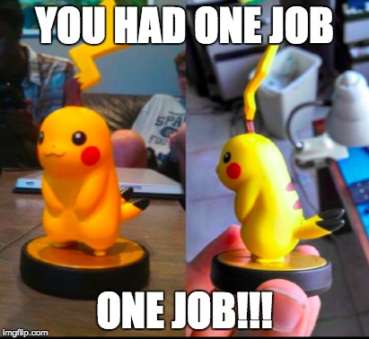 Poor Pikachu | YOU HAD ONE JOB; ONE JOB!!! | image tagged in pikachu,rlly mcdonalds | made w/ Imgflip meme maker