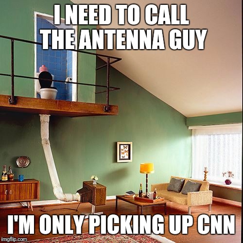 Nothing on TV but... | I NEED TO CALL THE ANTENNA GUY; I'M ONLY PICKING UP CNN | image tagged in television basura,cnn,cnn sucks | made w/ Imgflip meme maker