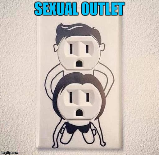 SEXUAL OUTLET | made w/ Imgflip meme maker